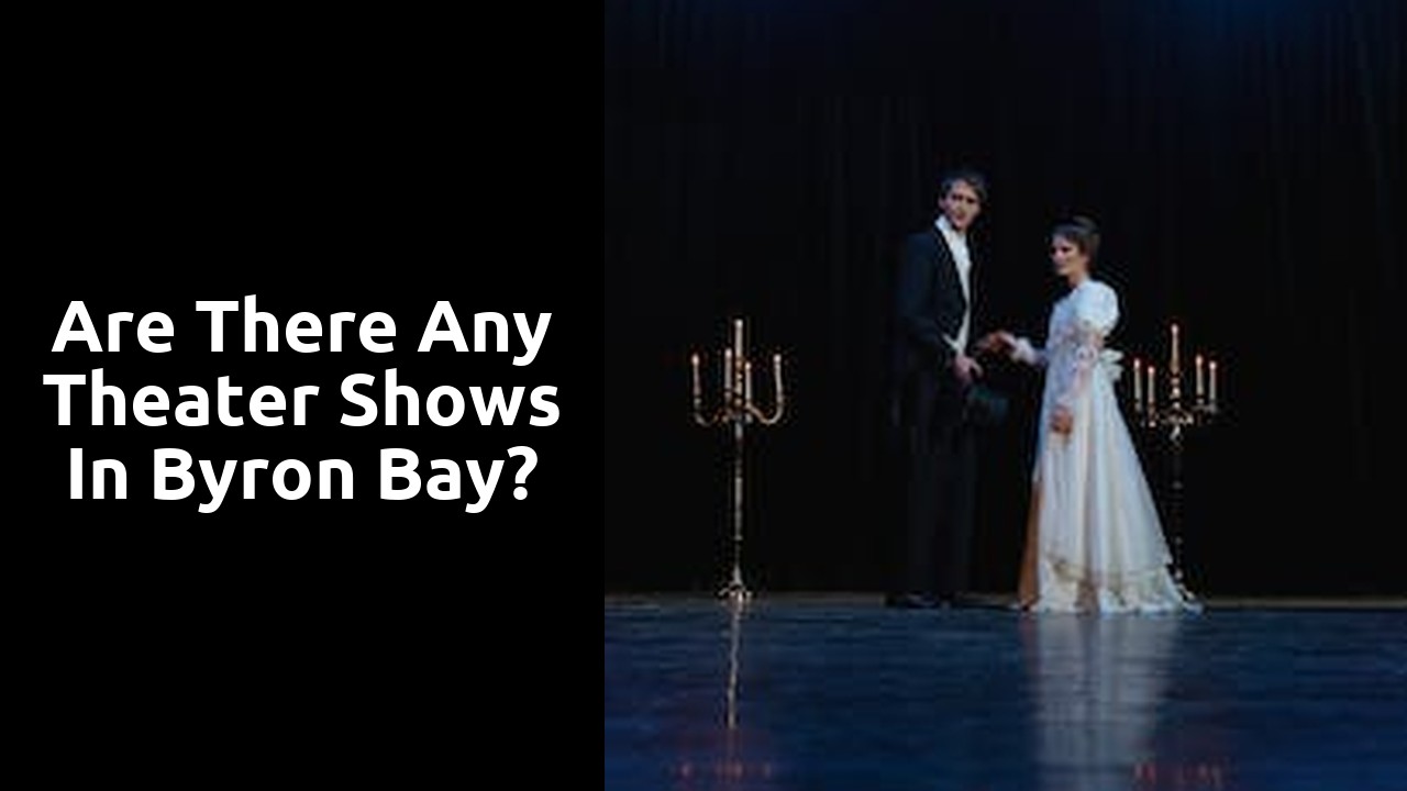 Are there any theater shows in Byron Bay?