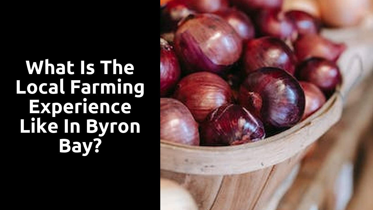 What is the local farming experience like in Byron Bay?